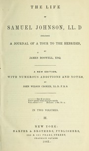 Cover of: The life of Samuel Johnson, LL. D: Including a journal of a tour to the Hebrides