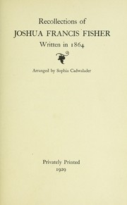 Recollections of Joshua Francis Fisher by Joshua Francis Fisher