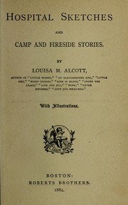 Cover of: Hospital sketches and camp and fireside stories