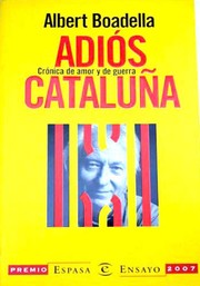 Cover of: Adios Cataluña: Crónica de amor y de guerra