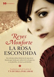 Cover of: La rosa escondida by Reyes Monforte