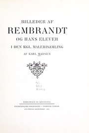 Cover of: Billeder af Rembrandt og hans elever i den Kgl. Malerisamling