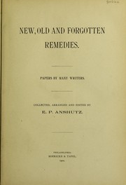 Cover of: New, old, and forgotten remedies.: Papers by many writers.