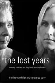 Cover of: The Lost Years: Surviving a Mother and Daughter's Worst Nightmare