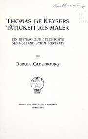 Cover of: Thomas de Keysers Tätigkeit als Maler by Rudolf Oldenbourg