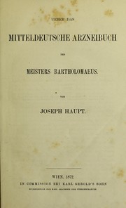 Ueber das mitteldeutsche Arzneibuch des Meisters Bartholomaeus by Joseph Haupt