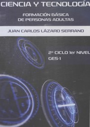 Cover of: Ciencia y tecnología, formación básica de personas adultas 2º Ciclo 1er Nivel GES-1