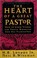 Cover of: The heart of a great pastor