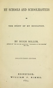 Cover of: My schools and schoolmasters, or, The story of my education
