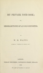 Cover of: My private note-book; or, Recollections of an old reporter