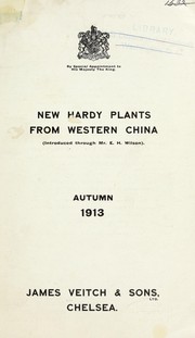 Cover of: New hardy plants from western China (introduced through Mr. E.H. Wilson): autumn 1913