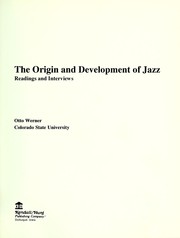 Cover of: The origin and development of jazz : readings and interviews by 