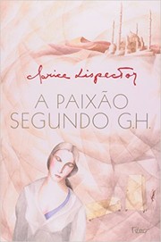 Cover of: A paixão segundo G.H.