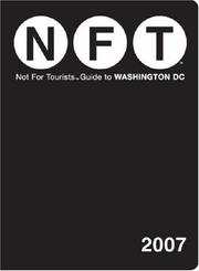 Cover of: Not for Tourists 2007 Guide to Washington D.C. (Not for Tourists)