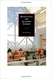 Cover of: Reimagining the Academic Library