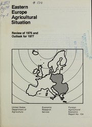 Cover of: Eastern Europe agricultural situation: review of 1976 and outlook for 1977