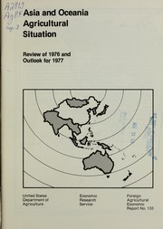 Cover of: Asia and Oceania agricultural situation: review of 1976 and outlook for 1977