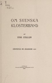 Cover of: Om svenska klosterband by Isak Gustaf Alfred Collijn