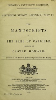 Cover of: The manuscripts of the Earl of Carlisle, preserved at Castle Howard.