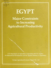 Cover of: Egypt, major constraints to increasing agricultural productivity | Egyptian-U.S. Agricultural Sector Assessment Team.