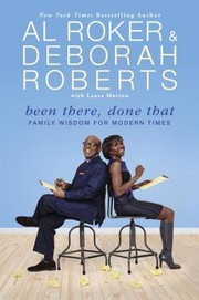 Cover of: Been There, Done That: Family Wisdom for Modern Times