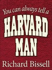 Cover of: You can always tell a Harvard man.
