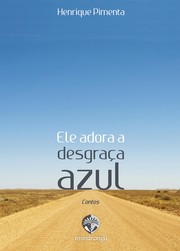 Cover of: Ele adora a desgraça azul