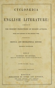 Cover of: Cyclopaedia of English literature: a selection of the choicest productions of English authors, from the earliest to the present time, connected by a critical and biographical history