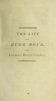 The life of Hugh Boyd by Lawrence Dundas Campbell