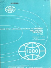 Cover of: World supply and demand prospects for oilseeds and oilseed products in 1980: with emphasis on trade by the less developed countries