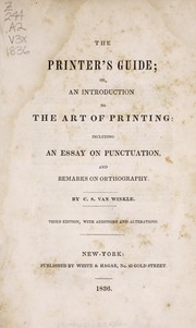 Cover of: The printers' guide: or, An introduction to the art of printing : including an essay on punctuation, and remarks on orthography
