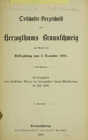 Ortschafts-Verzeichniss des Herzogthums Braunschweig auf Grund der Volksza hlung vom 2. December 1895 by Braunschweig (Germany : State). Statistisches Bureau