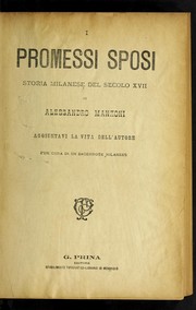 Cover of: I promessi sposi: storia milanese del secolo XVI. Aggiuntavi la vita dell 'autore