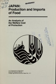 Cover of: Japan: production and imports of food : an analysis of the welfare cost of protection