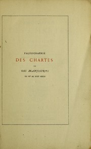 Cover of: Pal©♭ographie des chartes et des manuscrits du XIe au XVIIe si©·cle