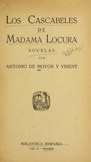 Cover of: Los Cascabeles de Madama Locura by Antonio de Hoyos y Vinent