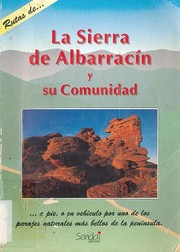 Cover of: La Sierra de Albarracín y su comunidad by [consejo editorial, Luis Esteban, Rafael Pavia ; textos, Román Montull, Jesús Casas y José Luis Escuer].