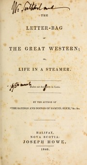 Cover of: The letter-bag of the Great Western; or, Life in a steamer ... by Thomas Chandler Haliburton