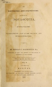 Cover of: An historical and statistical account of Nova-Scotia: in two volumes : illustrated by a map of the province, and several engravings