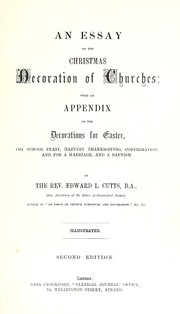 Cover of: An essay on the Christmas decoration of churches by Cutts, Edward Lewes, Cutts, Edward Lewes