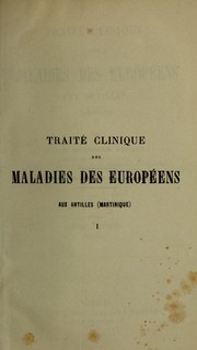 Cover of: Trait©♭ clinique des maladies des Europ©♭ens aux Antilles (Martinique)