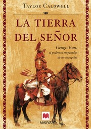 Cover of: La Tierra Del Señor Gengis Kan: el poderoso emperador de los mongoles
