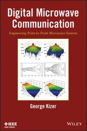 Digital microwave communication : engineering point-to-point microwave systems by George Kizer