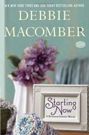 Starting Now (Blossom Street #9) by Debbie Macomber