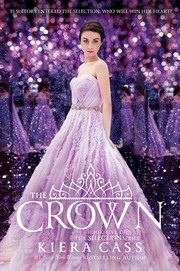 The Crown (The Selection #5) by Kiera Cass