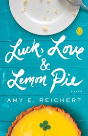 Luck, Love, and Lemon Pie