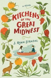 Kitchens of the Great Midwest by J. Ryan Stradal