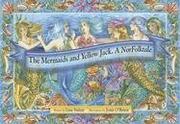 Cover of: The Mermaids and Yellow Jack. A NorFolktale