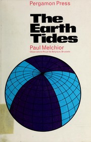 The earth tides by Paul J. Melchior