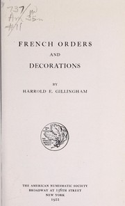 Cover of: French orders and decoration by Harrold Edgar Gillingham
